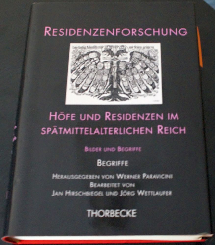 Residenzenforschung: Höfe und Residenzen im spätmittelaterlichen Reich